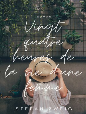cover image of Vingt Quatre Heures de la Vie d'une Femme